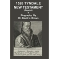 1526 Tyndale New Testament and Biography: Reprint
