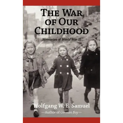 The War of Our Childhood: Memories of World War II