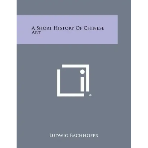 A Short History of Chinese Art