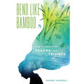 Bend Like Bamboo