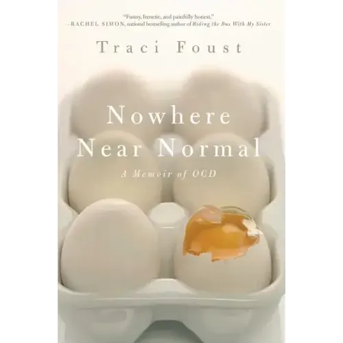 Nowhere Near Normal: A Memoir of Ocd