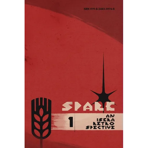 Spark: An Iskra Retrospective and Catalog, Volume 1