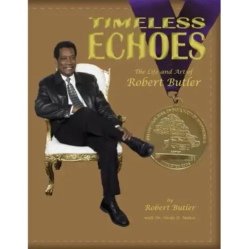 Timeless Echoes: The Life and Art of Robert Butler