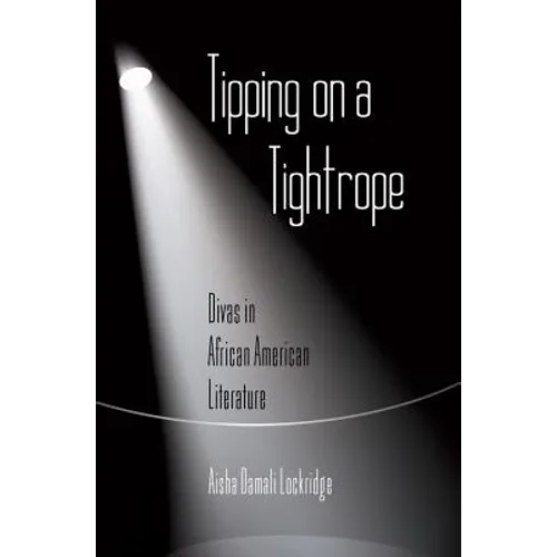Tipping on a Tightrope: Divas in African American Literature