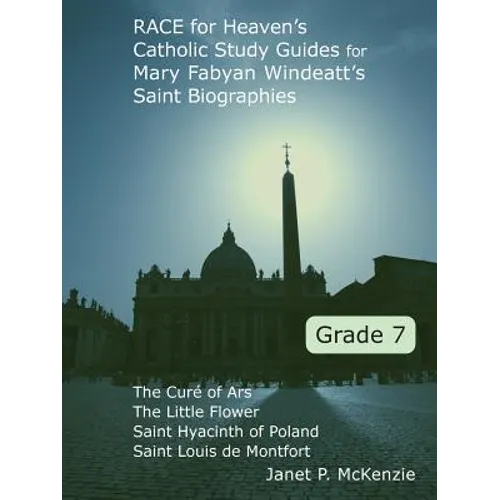 Race for Heaven's Catholic Study Guides for Mary Fabyan Windeatt's Saint Biographies Grade 7