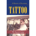 Tattoo: A Memoir of Becoming