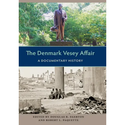 The Denmark Vesey Affair: A Documentary History