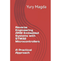 Reverse Engineering ARM Embedded Systems with STM32 Microcontrollers: A Practical Approach