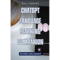 ChatGPT Language Learning Companion: Mastering a New Language