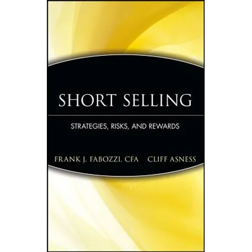 Short Selling: Strategies, Risks, and Rewards