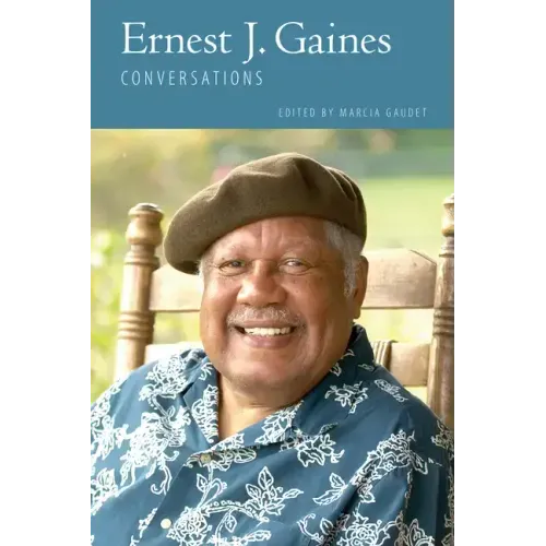 Ernest J. Gaines: Conversations