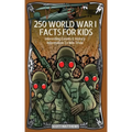 250 World War 1 Facts For Kids - Interesting Events & History Information To Win Trivia