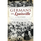 Germans in Louisville: A History - Hardcover