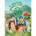 A Tropical Forest Visit with Pa
