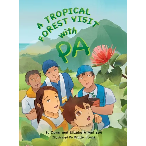 A Tropical Forest Visit with Pa