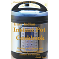 Easy Indian Instant Pot Cookbook: Healing with Spices and Herbs: 50 Healthy Recipes
