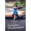 Memoirs of a Suburban Troublemaker