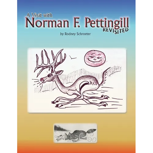 A Visit with Norman F. Pettingill Revisited