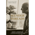 Slender Threads: A Conversation With Robert A. Johnson