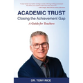 Academic Trust: Closing the Achievement Gap: A Guide for Teachers