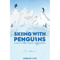 Skiing with Penguins: A Family's Chase to Break a World Record