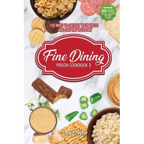 Fine Dining Prison Cookbook 3