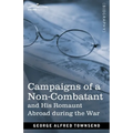 Campaigns of a Non-Combatant: and His Romaunt Abroad during the War