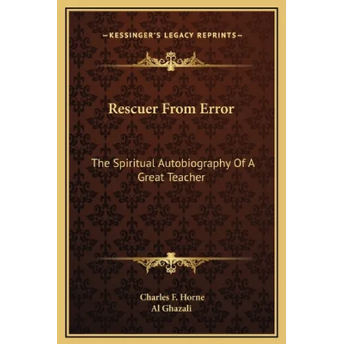 Rescuer From Error: The Spiritual Autobiography Of A Great Teacher