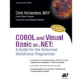 COBOL and Visual Basic on .Net: A Guide for the Reformed Mainframe Programmer