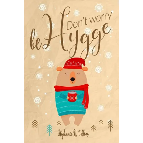 Don't worry, be hygge