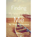 Finding My Way Back to Me: Goodbye Letters