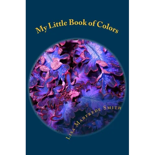 My Little Book of Colors: Auras, Chakras and Energy - ACE the Colors