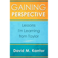 Gaining Perspective, Lessons I'm Learning from Taylor