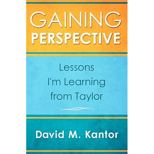 Gaining Perspective, Lessons I'm Learning from Taylor