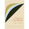 Tulips to Thresholds
