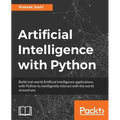 Artificial Intelligence with Python: A Comprehensive Guide to Building Intelligent Apps for Python Beginners and Developers