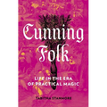 Cunning Folk: Life in the Era of Practical Magic