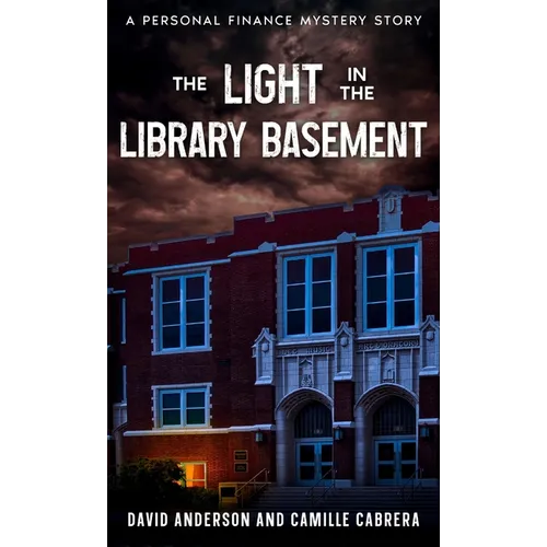 The Light in the Library Basement: A Personal Finance Mystery Story