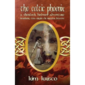 The Celtic Phoenix: A Sherlock Holmes Adventure: Introducing Tessa Wiggins - The Irregular Detective