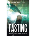 Fasting: A Guide to Health and Wellness