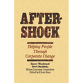 Aftershock: Helping People Through Corporate Change