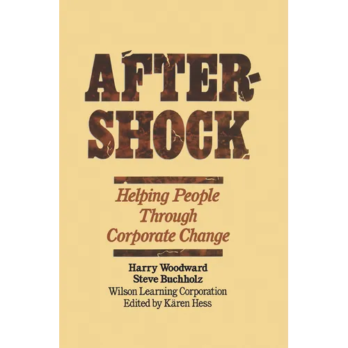 Aftershock: Helping People Through Corporate Change