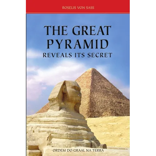 The Great Pyramid Reveals Its Secret