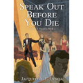 Speak Out Before You Die: A Double V Mystery