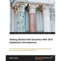 Getting Started with Dynamics Nav 2013 Application Development