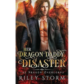 Her Dragon Daddy Disaster