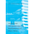 Historical Perspectives on Contemporary East Asia