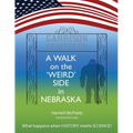A Walk on the Weird Side in Nebraska