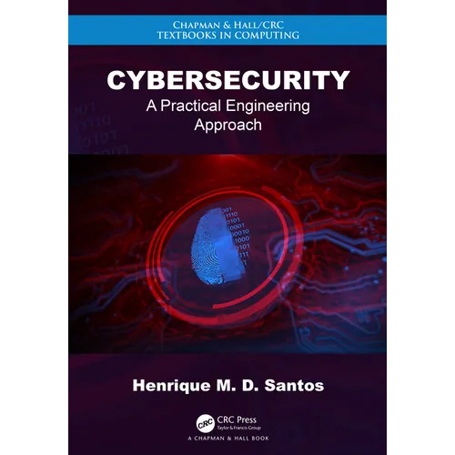 Cybersecurity: A Practical Engineering Approach