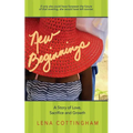 New Beginnings: A Story of Love, Sacrifice and Growth